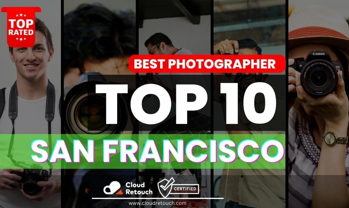 Top 10 Best Photographers in San Francisco