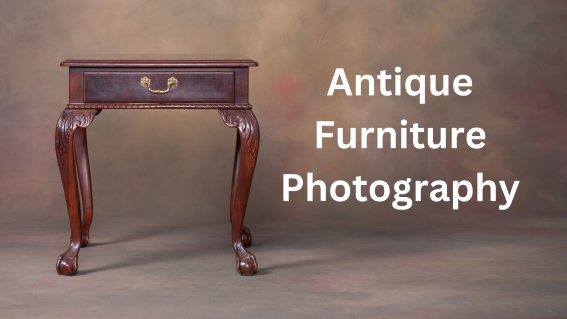 Antique Furniture Photography Featured Image