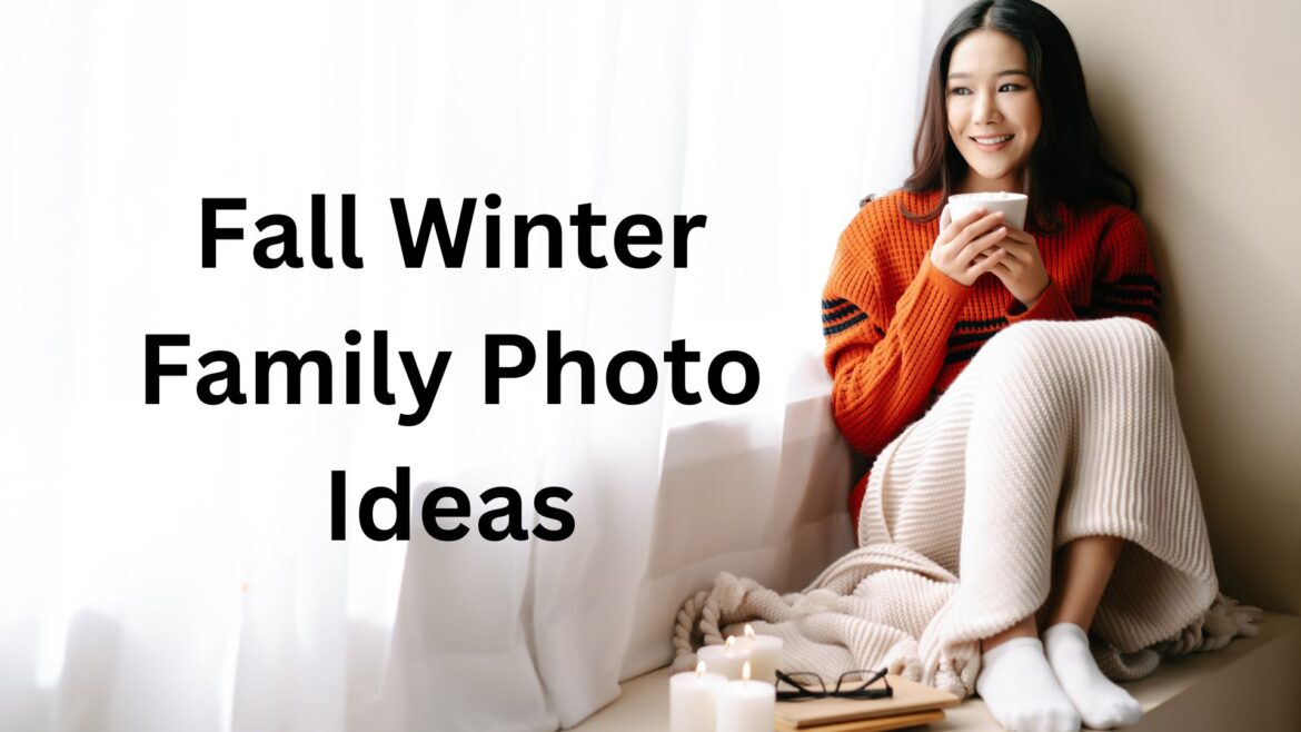 Fall Winter Family Photo Ideas Featured Image