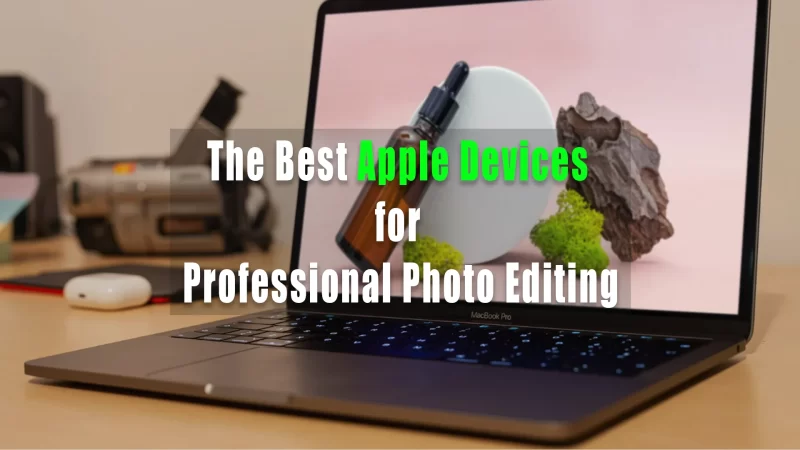 best apple product for photo editing featured image